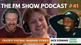 Craziest Football Manager Stories Ft JACK KENMARE  The FM Show Podcast Episode 41 [upl. by Kimberley]