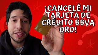 Cancelé Mi Tarjeta De Crédito BBVA ORO Y Me Ofrecieron Esto  Bancomer Tarjeta De Crédito Oro [upl. by Neelya]