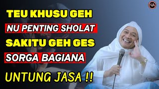 Teu Khusu Geh Nu Penting Sholat  Abuya Uci Cilongok [upl. by Nygem]