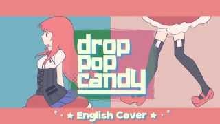 drop pop candy English Cover 【Kuraiinu  JubyPhonic】 [upl. by Amimej880]