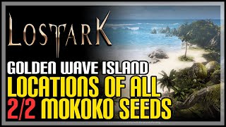 Golden Wave Island All Mokoko Seeds Lost Ark [upl. by Anyar]