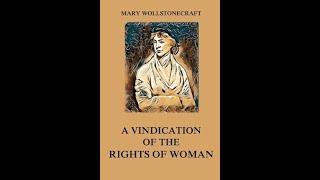 A Vindication of the Rights of Woman by Mary Wollstonecraft  Audiobook [upl. by Suiddaht1]