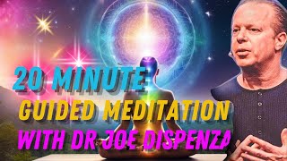 Dr Joe Dispenza 20 Minute GUIDED Meditation [upl. by Aohk]