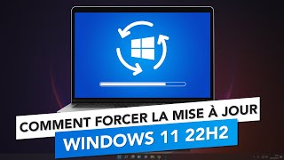 Comment forcer la mise à jour vers Windows 11 22H2 [upl. by Tuddor909]