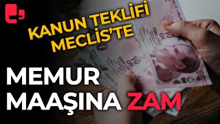 Kanun teklifi Mecliste Memur maaşına seyyanen 8 bin lira zam yapılacak [upl. by Spanos]