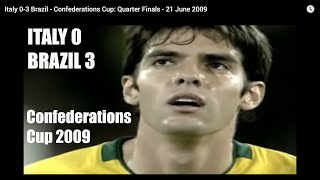 Italy 03 Brazil  Confederations Cup Quarter Finals  21 June 2009 [upl. by Ahdar727]