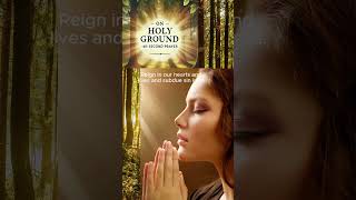 Transform Your Life 60Second Prayer on Holy Ground 2024 [upl. by Levin6]