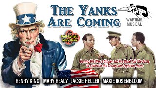 The Yanks Are Coming 1942 — Wartime Musical  Henry King Jackie Heller Maxie Rosenbloom [upl. by Lengel]