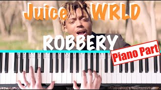 How to play ROBBERY  Juice WRLD Piano Tutorial [upl. by Neelyk191]