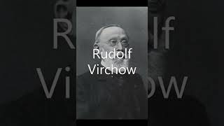 Rudolf Virchow [upl. by Idnac]