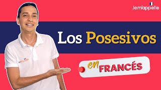 Los adjetivos posesivos en francés y español  les possessifs en français Bien explicado en español [upl. by Riem248]