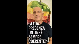 La tua presenza online è sempre coerente [upl. by Dacia]