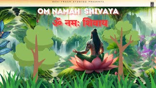 ॐ नमः शिवाय धुन  Om Namah Shivaya  MOST POWERFUL MEDITATION MANTRA OF LORD SHIVA [upl. by Lecia]