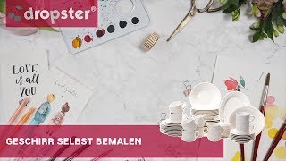 Geschirr selbst bemalen  HowTo Tutorial  Anleitung  Porzellan  dropster [upl. by Icyaj]