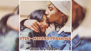 VTEN  Maya Ko Prasanga Music Video  Prod By Saayen [upl. by Aitra244]