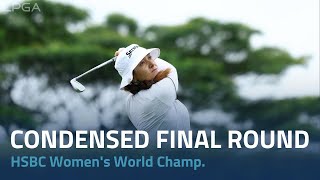 Condensed Final Round  2024 HSBC Womens World Championship [upl. by Alikee]