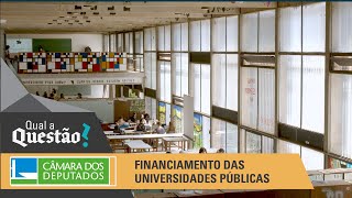 Qual a Questão  Financiamento de Universidades Públicas [upl. by Avery53]