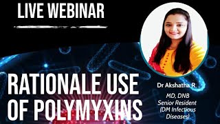 Rational use of Polymyxin  Colistin vs Polymyxin B Treatment of CRE  Webinar Dr Akshatha R DM ID [upl. by Enneira]