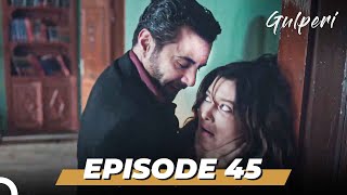 Gulperi Episode 45 English Subtitles [upl. by Ahtenak591]