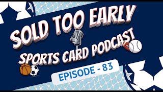 The Sold Too Early Sports Card Podcast Ep 83 Dallas Recap  Insider Fanatics Info [upl. by Richman]