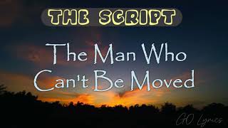 The Script  The Man Who Cant Be Moved  Lyrics Video [upl. by Clayborne93]