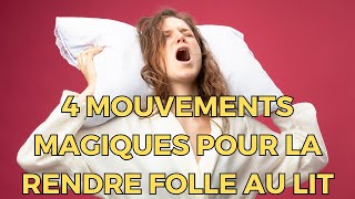 Comment Faire LAmour À Une Femme  4 Mouvements Magiques Pour La Rendre Folle Au Lit [upl. by Dag]