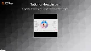 Deciphering Osteosarcopenia Aging Muscle Loss and Bone Fragility [upl. by Ailelc635]