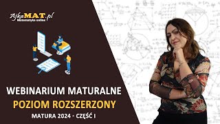 3 Webinarium maturalne 2024 z matematyki  Matura rozszerzona  część I [upl. by Gorden837]