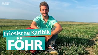 Föhr  Die grüne Nordseeinsel  WDR Reisen [upl. by Elokin]