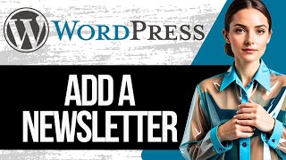 How to Add Newsletter on Wordpress  Newsletter Wordpress Plugin Tutorial 2024 [upl. by Smeaj306]