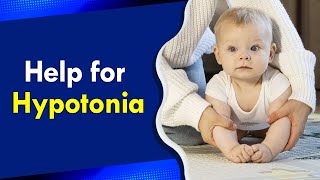 Help for Hypotonia [upl. by Sudaorb]