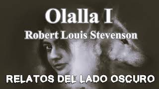 Olalla Primera parte Robert Louis Stevenson 13  Relato literario  Relatos del lado oscuro [upl. by Duane]