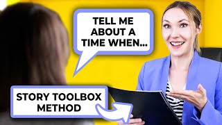 Answering Behavioral Based Interview Questions with the Story Toolbox [upl. by Eichman113]