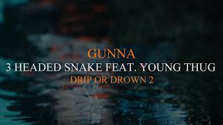 Gunna  3 Headed Snake Feat Young Thug Official Audio [upl. by Satsok]