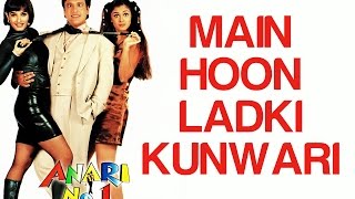 Main Hoon Ladki Kunwari  Anari No 1  Govinda amp Simran  Abhijeet amp Jaspinder Narula [upl. by Bernstein]