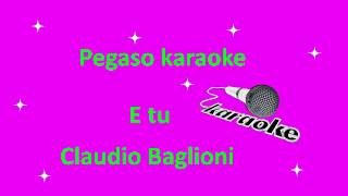 karaoke con cori E tu Claudio Baglioni [upl. by Itsur413]