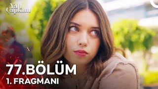 Yalı Çapkını 77 Bölüm 1 Fragmanı  Çocuğu Senden İstiyordum [upl. by Anele]