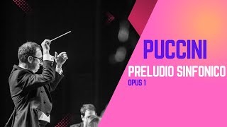 Giacomo Puccini  Preludio Sinfonico Op 1 [upl. by Notsej]