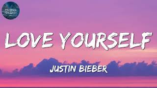 Justin Bieber  Love Yourself Lyrics [upl. by Trout]