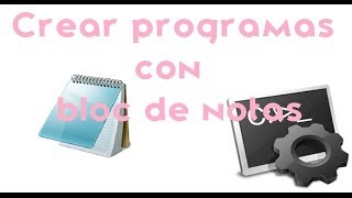 Crear un programa con bloc de notas MUY FACIL [upl. by Ahsatniuq916]