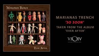 Marianas Trench  So Soon Official Audio [upl. by Mercuri]