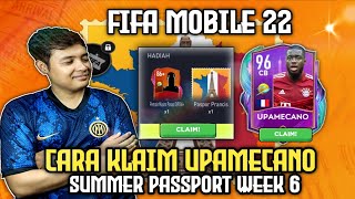 CARA KLAIM UPAMECANO SUMMER PASSPORT WEEK 6  FIFA MOBILE 22 [upl. by Einrae]