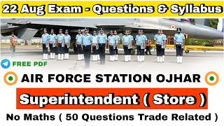 IAF Group C 2021  Supdt  Store   Syllabus and Questions paper  AIR FORCE STATION OJHAR [upl. by Inaffyt]