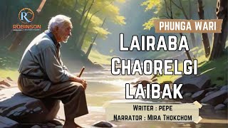 LAIRABA CHAORELGI LAIBAK  MANIPURI PHUNGA WARI  PEPE  MIRA THOKCHOM [upl. by Yerffe]