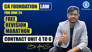 Contract Unit 4 to 6  CA  CMA Foundation LAW Revision Marathon Batch for June 24 By CA Amol Jain [upl. by Aiyotal]