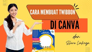 Cara Mudah Membuat Twibbon Keren di Canva dan Membagikannya di Twibbonize [upl. by Alwyn48]