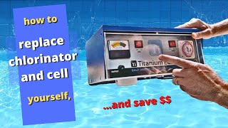 How to replace saltwater chlorinator and cell yourself with Inspire DIY Kent Thomas [upl. by Birdt]