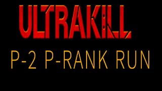 ULTRAKILL P2 P RANK [upl. by Tewfik]