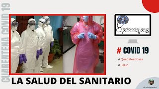 La Batalla contra el Corona Virus 19 La Salud del Sanitario [upl. by Adnahsal86]