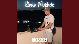 Kivein Mukhde [upl. by Abelard]